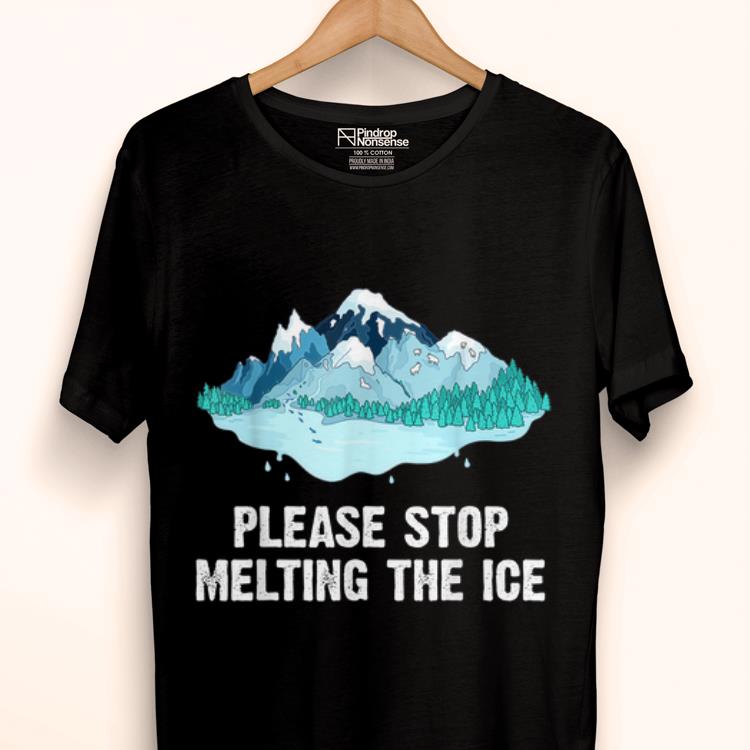 Pretty Earth Ice Stop Melting The Ice Protect Our Planet shirt