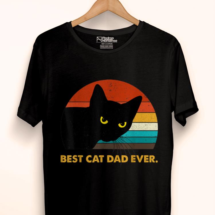 Top Best Cat Dad Ever Vintages Black Cat Daddy shirt