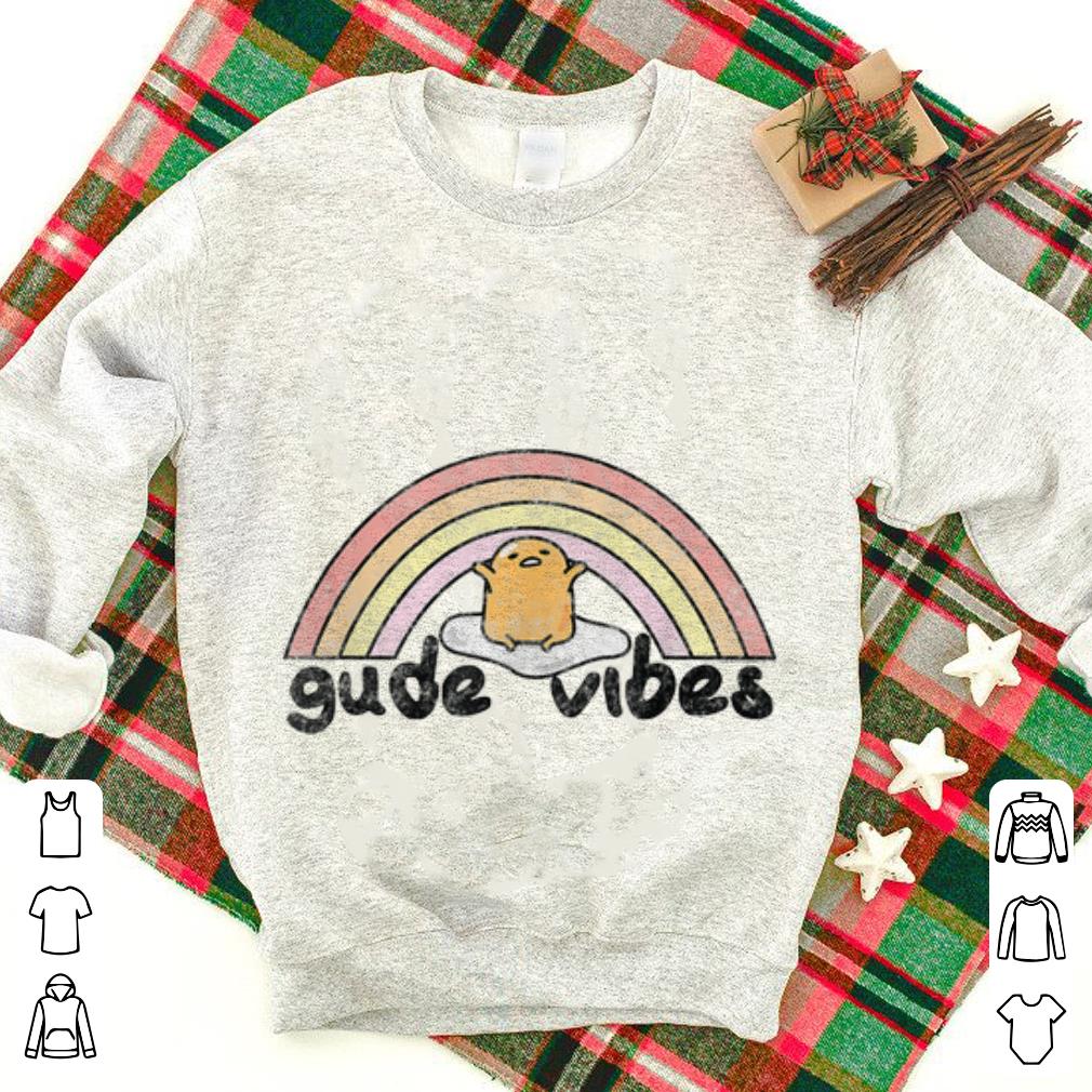  Top Gudetama Gude Vibes Rainbow shirt