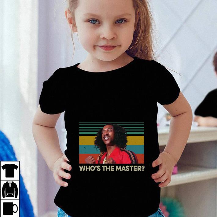 Top Sho’nuff Who’s the master vintage shirt