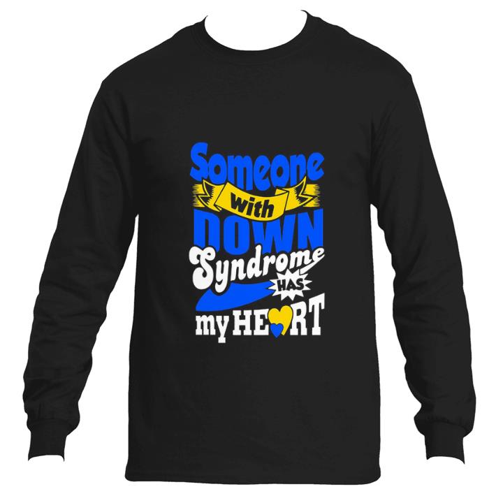 Top Someone with down Syndrome has my heart shirt 2 Top Someone with down Syndrome has my heart shirt