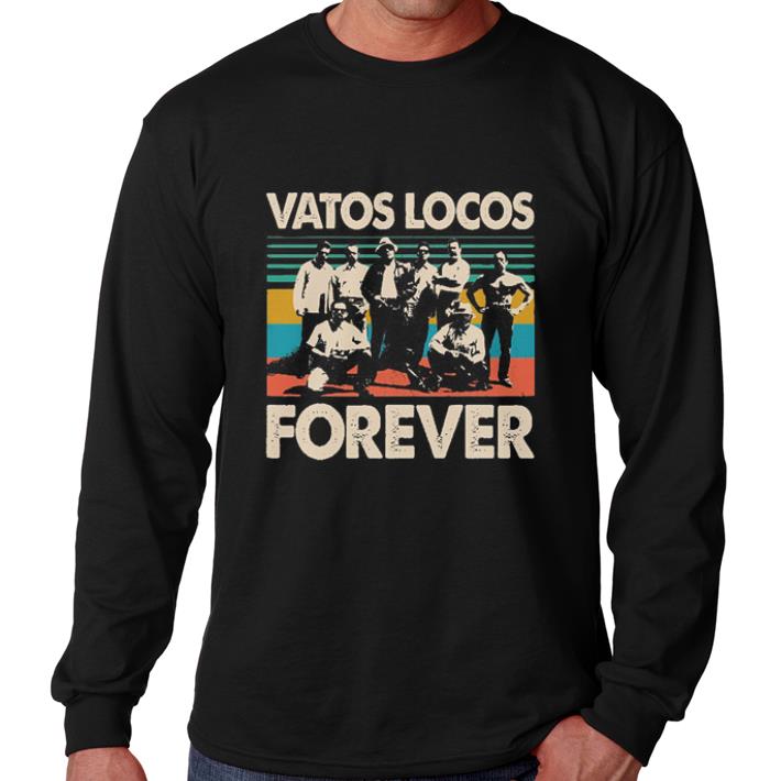 Top Vatos Locos Forever Vintage shirt