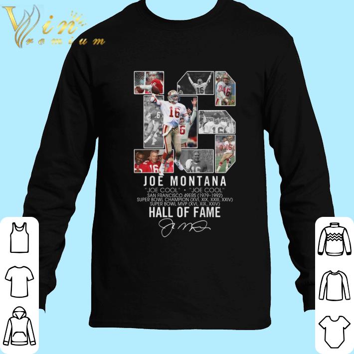 Awesome 16 Joe Montana Joe cool San Francisco 49ers signature shirt