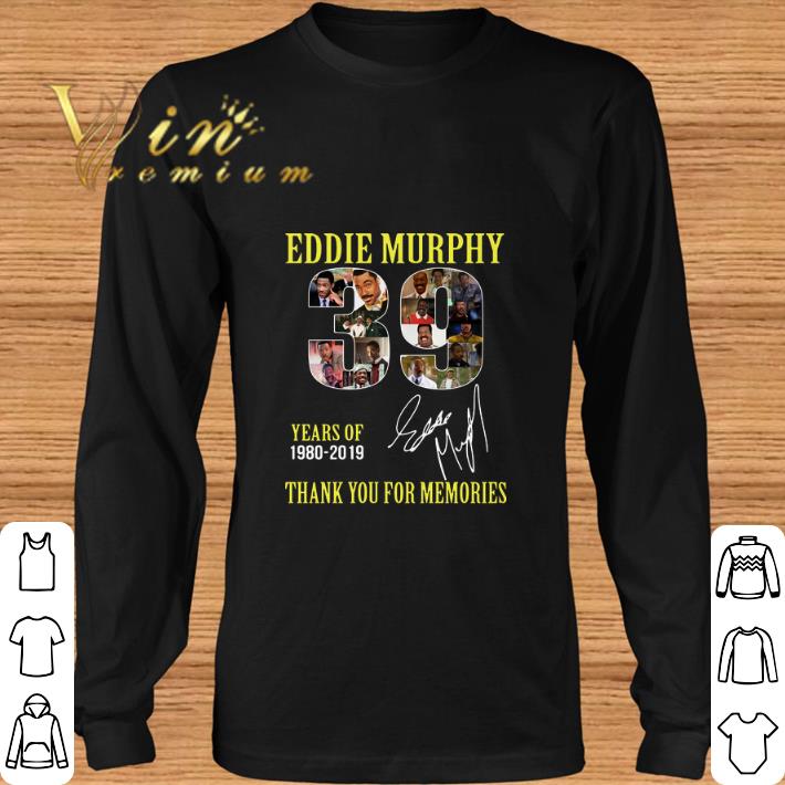 Awesome 39 Years of Eddie Murphy 1980-2019 thank you for memories shirt