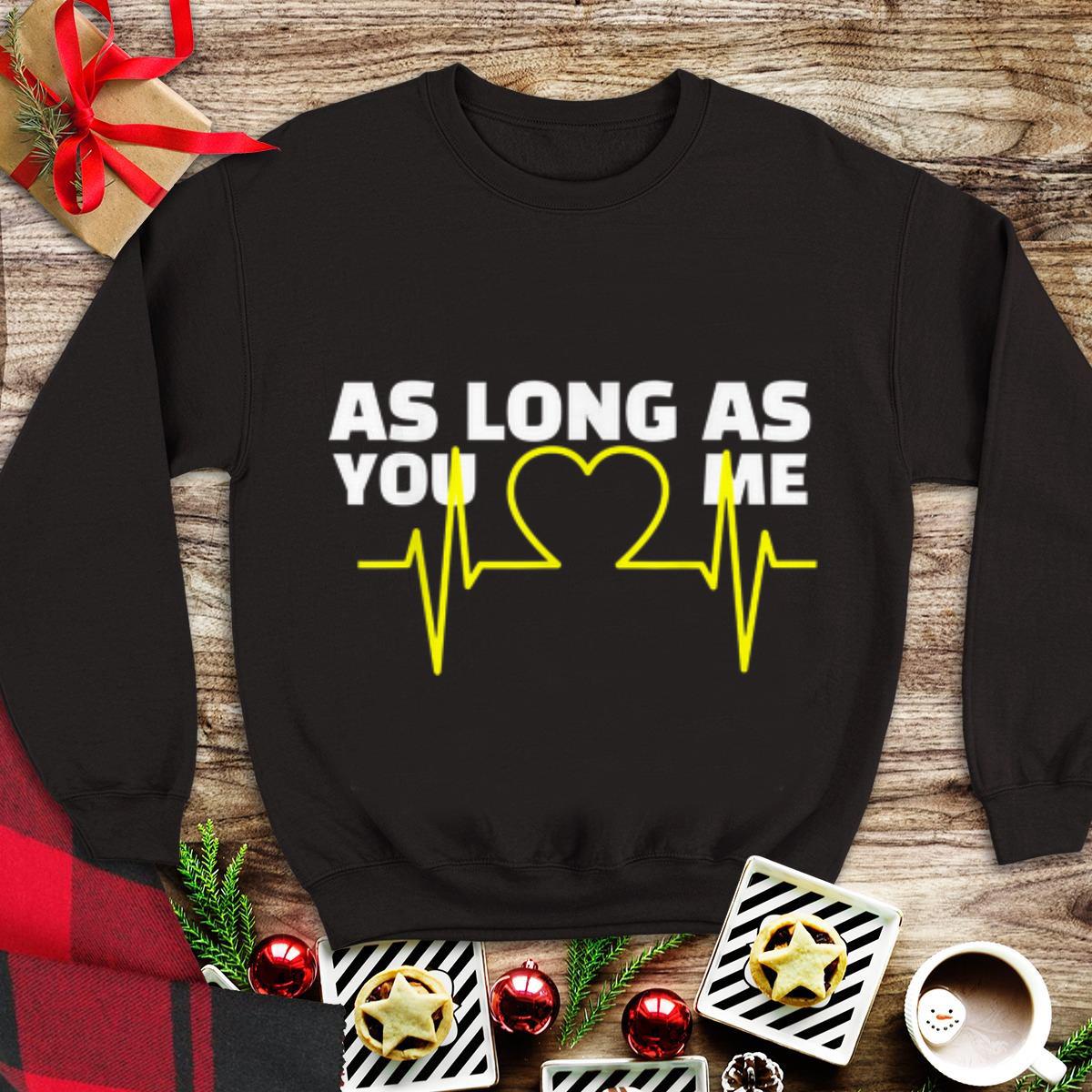 Awesome As Long As You Love Me Heart Beat shirt