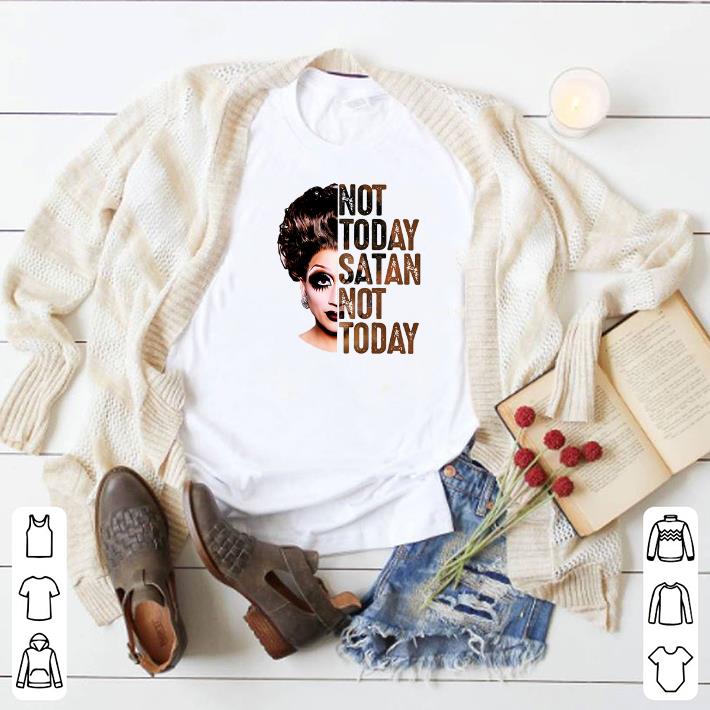 Awesome Bianca Del Rio not today satan not today shirt 6 Awesome Bianca Del Rio not today satan not today shirt