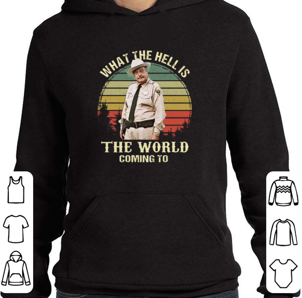 Awesome Buford T. Justice What the hell is the world coming to vintage shirt