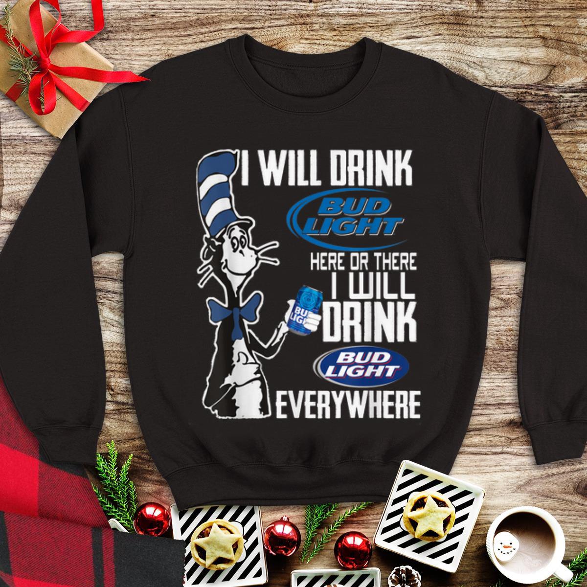 Awesome Dr Seuss I Will Drink Busch Light Here Or There shirt
