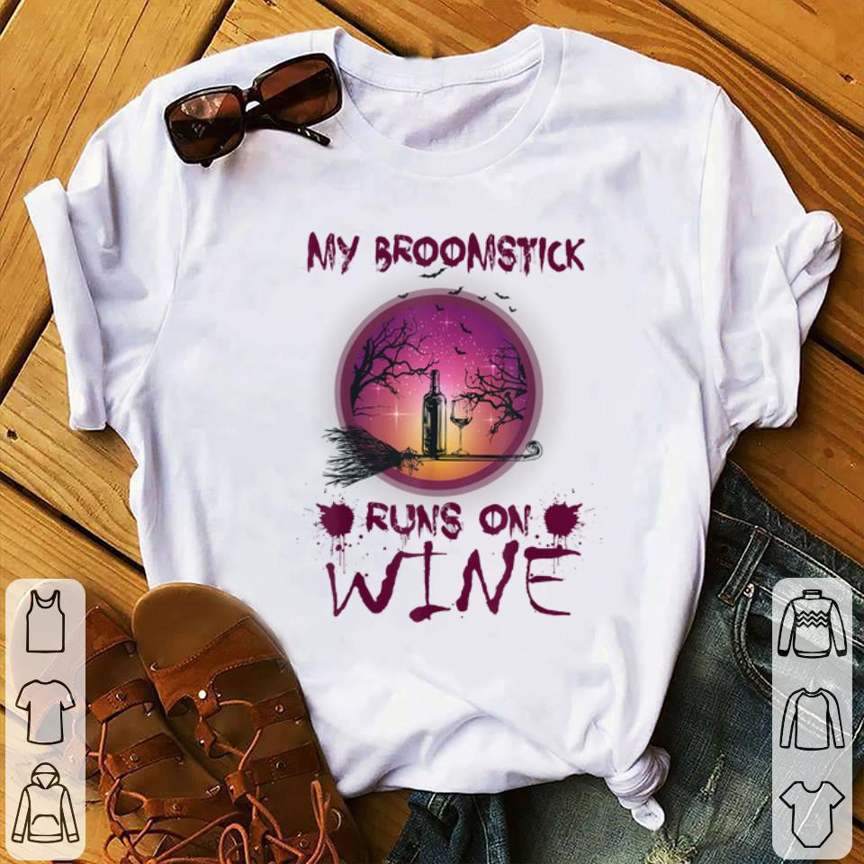 Awesome Halloween My Broomstick Runs On Wine shirt