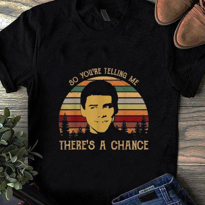 Awesome Jim Carrey So You're Telling Me There's a Chance Vintage shirt