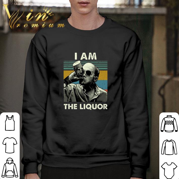 Awesome Jim Lahey I am the liquor vintage shirt 6 Awesome Jim Lahey I am the liquor vintage shirt