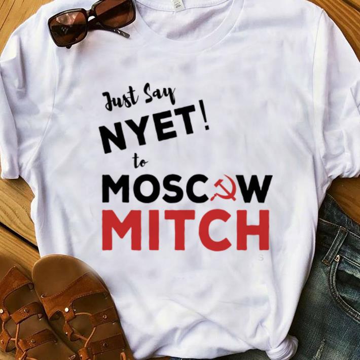 Awesome Just Say Nyet To Moscow Mitch McConnell shirt