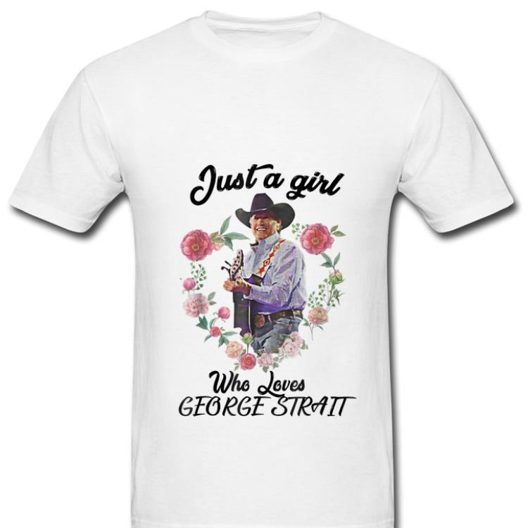 Awesome Just a Girl Who Loves George Strait Flower shirt