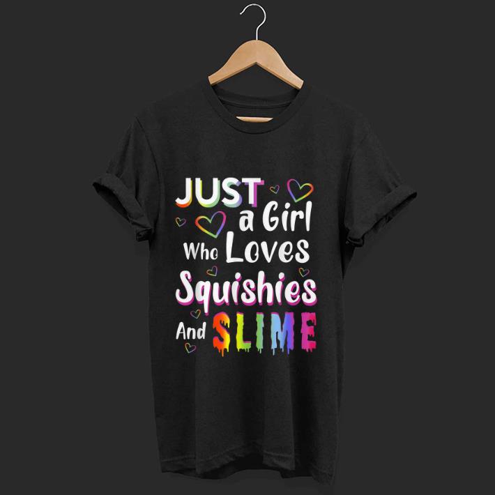 Awesome Just a Girl Who Loves Squishies and Slime shirt