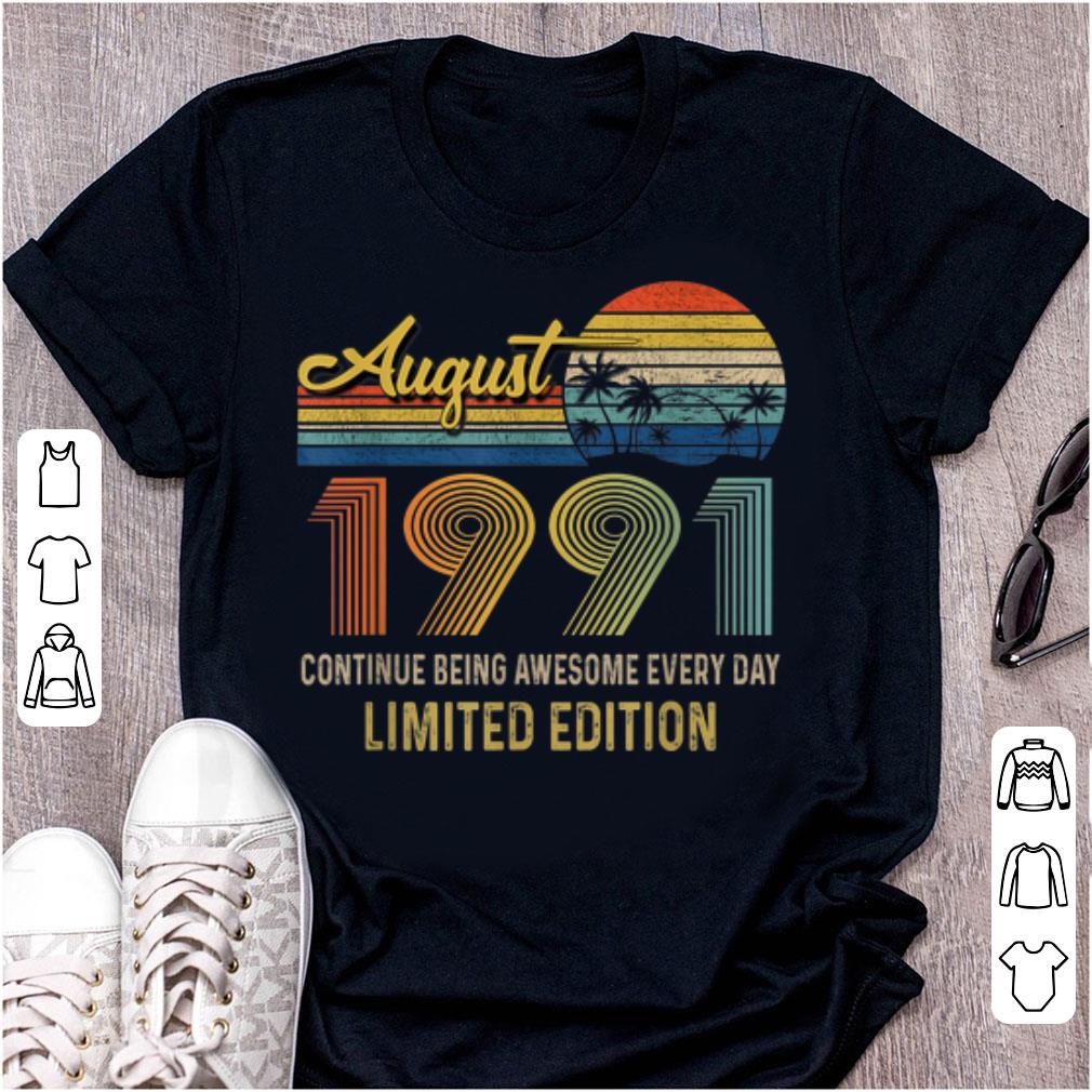 Best price Vintage Born In August 1991 August Continue Being Awesome Every Day shirt 6 Best price Vintage Born In August 1991 August Continue Being Awesome Every Day shirt
