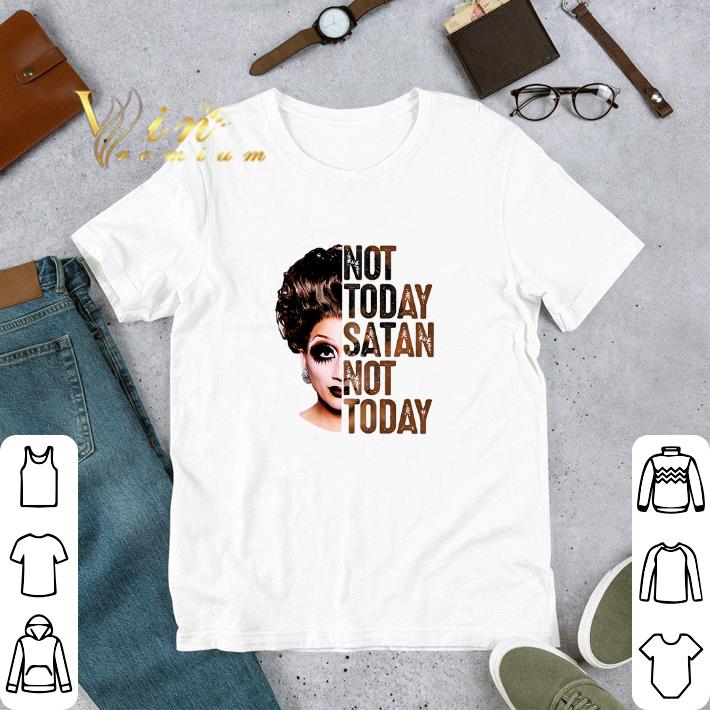 Funny Bianca Del Rio not today satan not today shirt