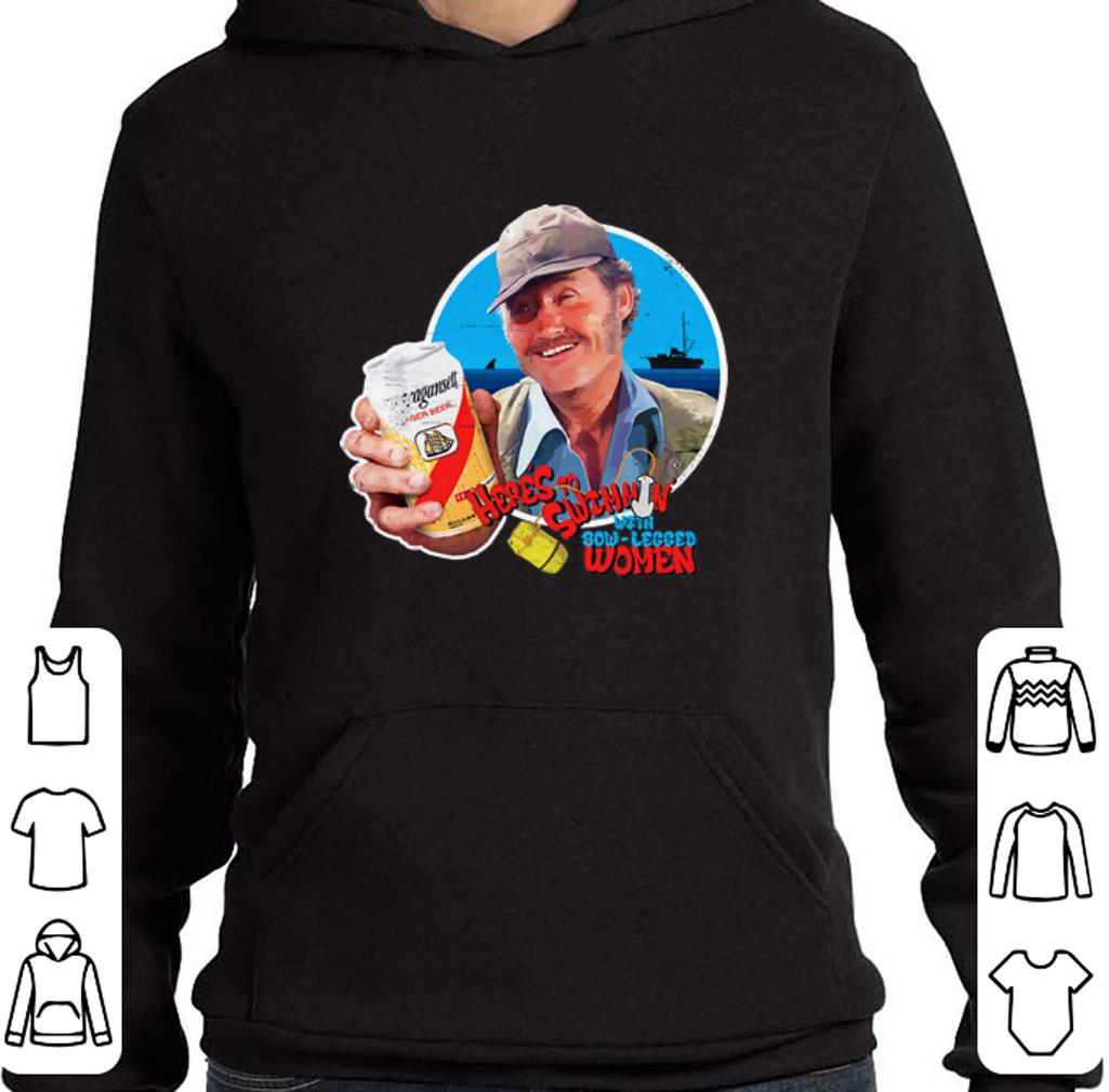 Funny Captain Quint Here's to swimmin' with bow-legged women shirt