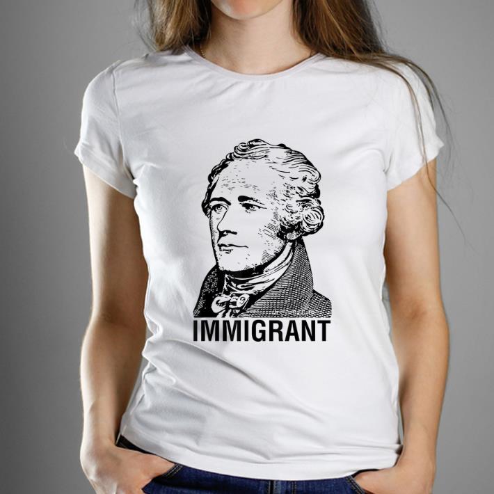 Hot Alexander Hamilton Immigrant shirt