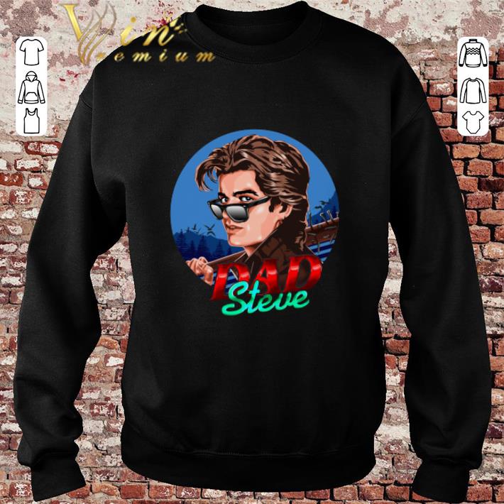 Hot Dad Steve Harrington Stranger Things 3 shirt