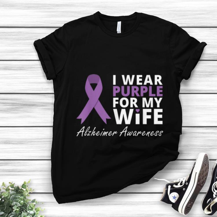 Hot I Wear Purple For My Wife Alzheimer Awareness shirt