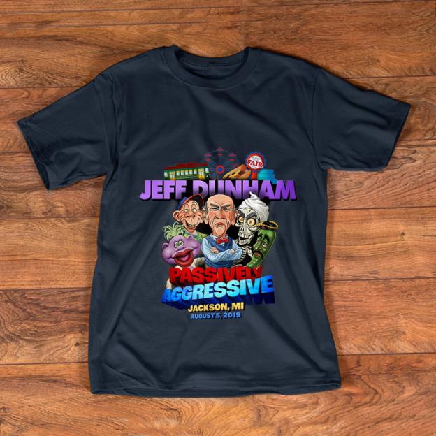 Hot Jeff Dunham Passively Aggressive Jackson County Fair shirt