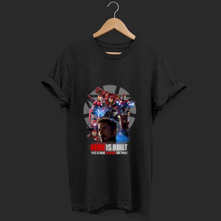 Hot Marvel Iron Man Hero Is Built This Is How Legend Are Made shirt
