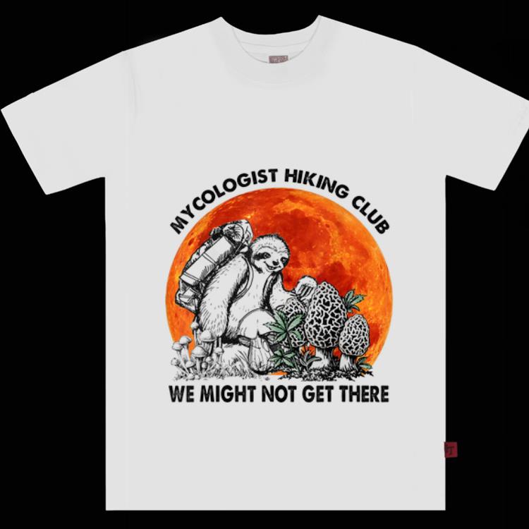 Hot Mycologist Hiking Club We Might Not Get There Sloth Sunset shirt