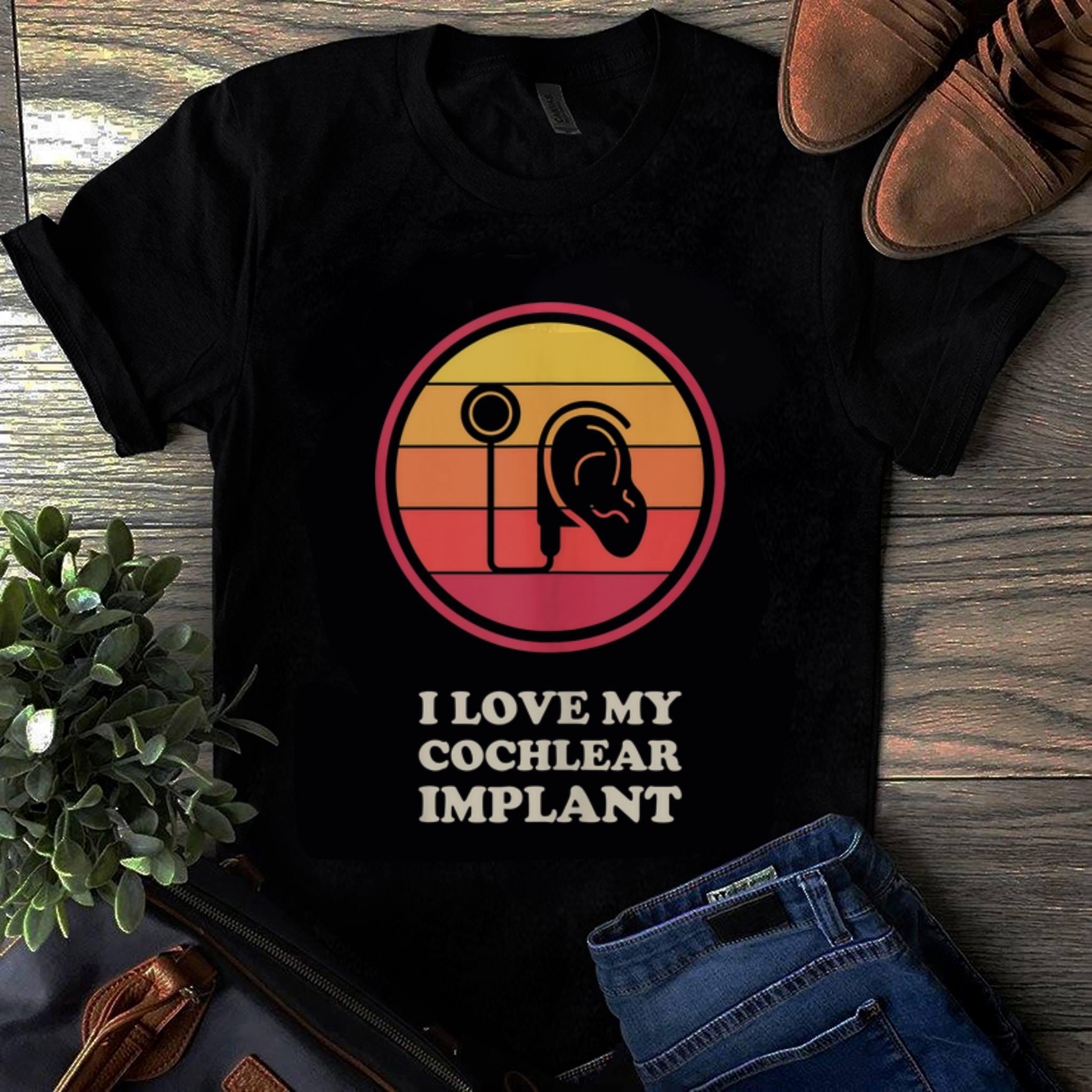 Hot Vintage Hearing Loss Awareness I Love Cochlear Implant shirt