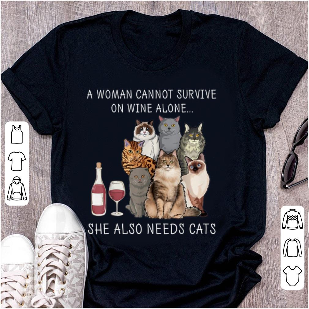 Nice A Woman Cannot Survive on Wine Alone She Also Needs Cats shirt
