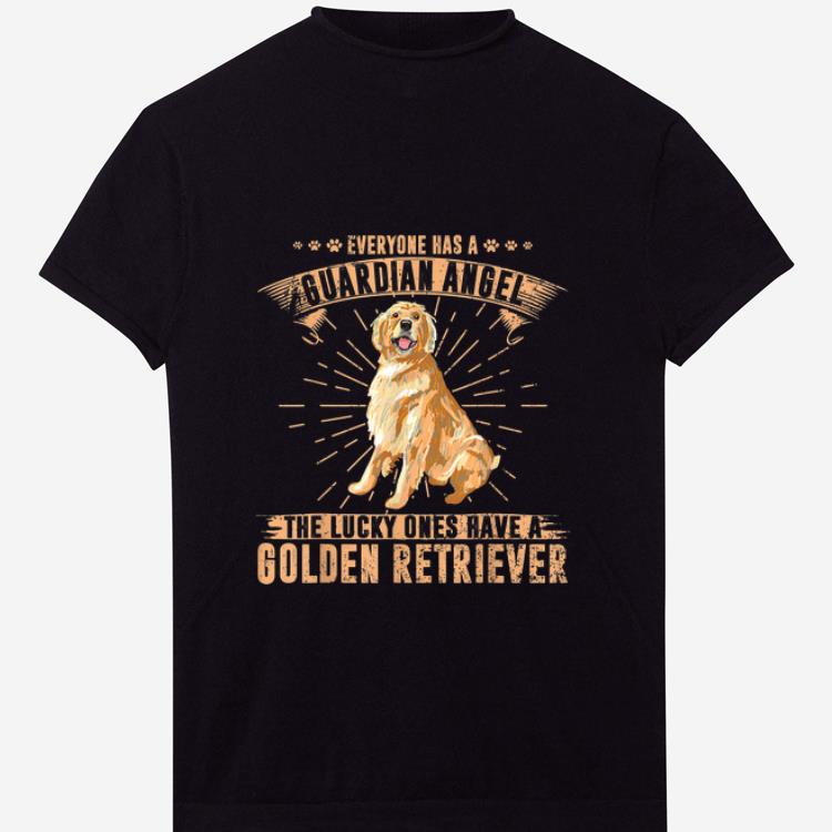 Nice Everyone Has A Guardian Angel The Lucky Ones Have A Golden Retriever shirt