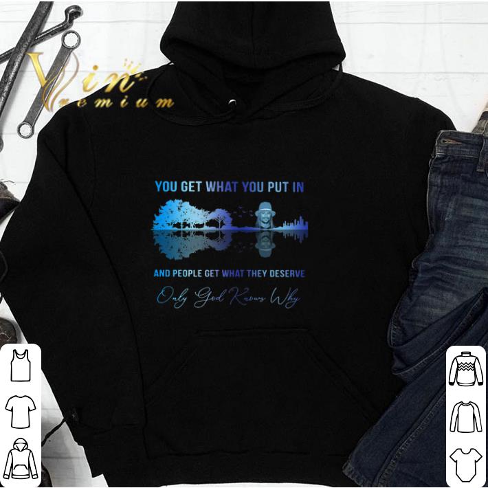 Nice Kid rock you get what you put in only god knows why guitar lake shirt