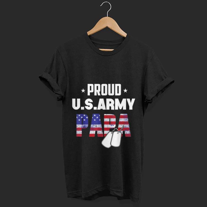  Nice Proud Us Army Papa Amrican Flag shirt