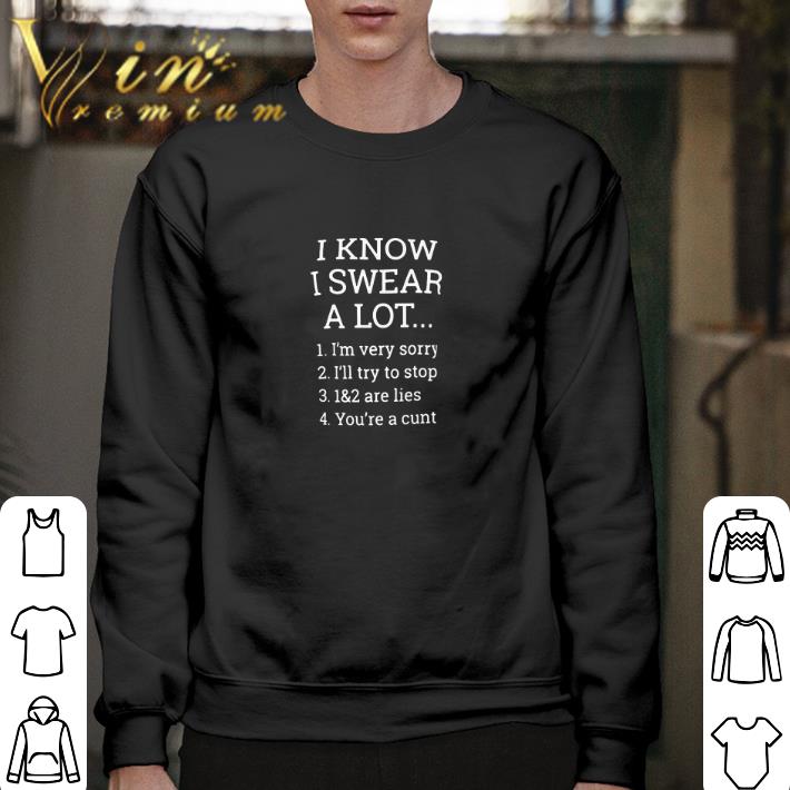 Official I know i swear a lot 1 i'm very sorry 2 i'll try to stop 1&2 are shirt 6 Official I know i swear a lot 1 i'm very sorry 2 i'll try to stop 1&2 are shirt