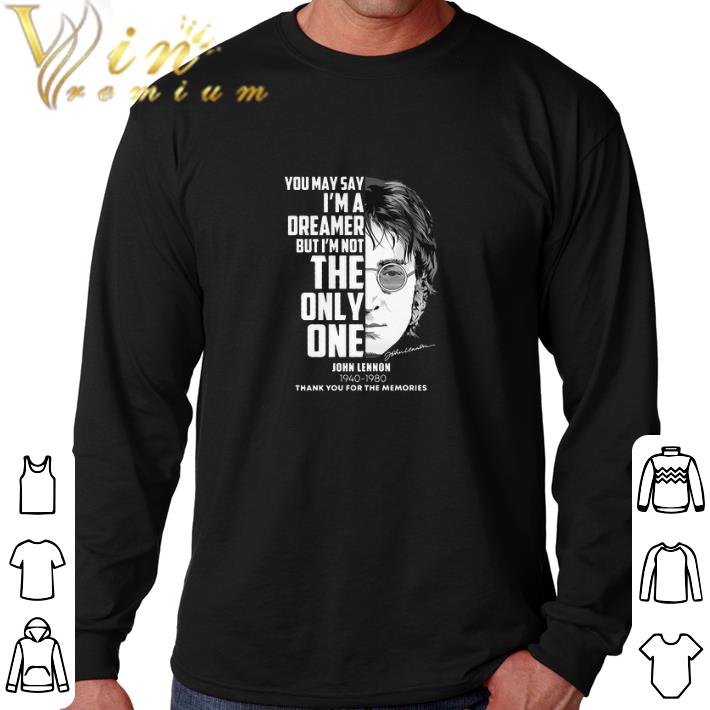 Official John Lennon You may say i'm a dreamer but i'm not the only one shirt