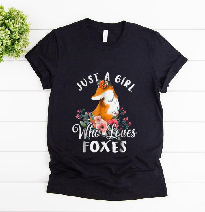 Official Just a Girl Who Loves Foxes Flower shirt