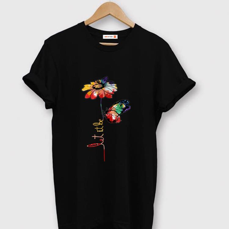 Official Let It Be Colorful Flower And Butterfly shirt
