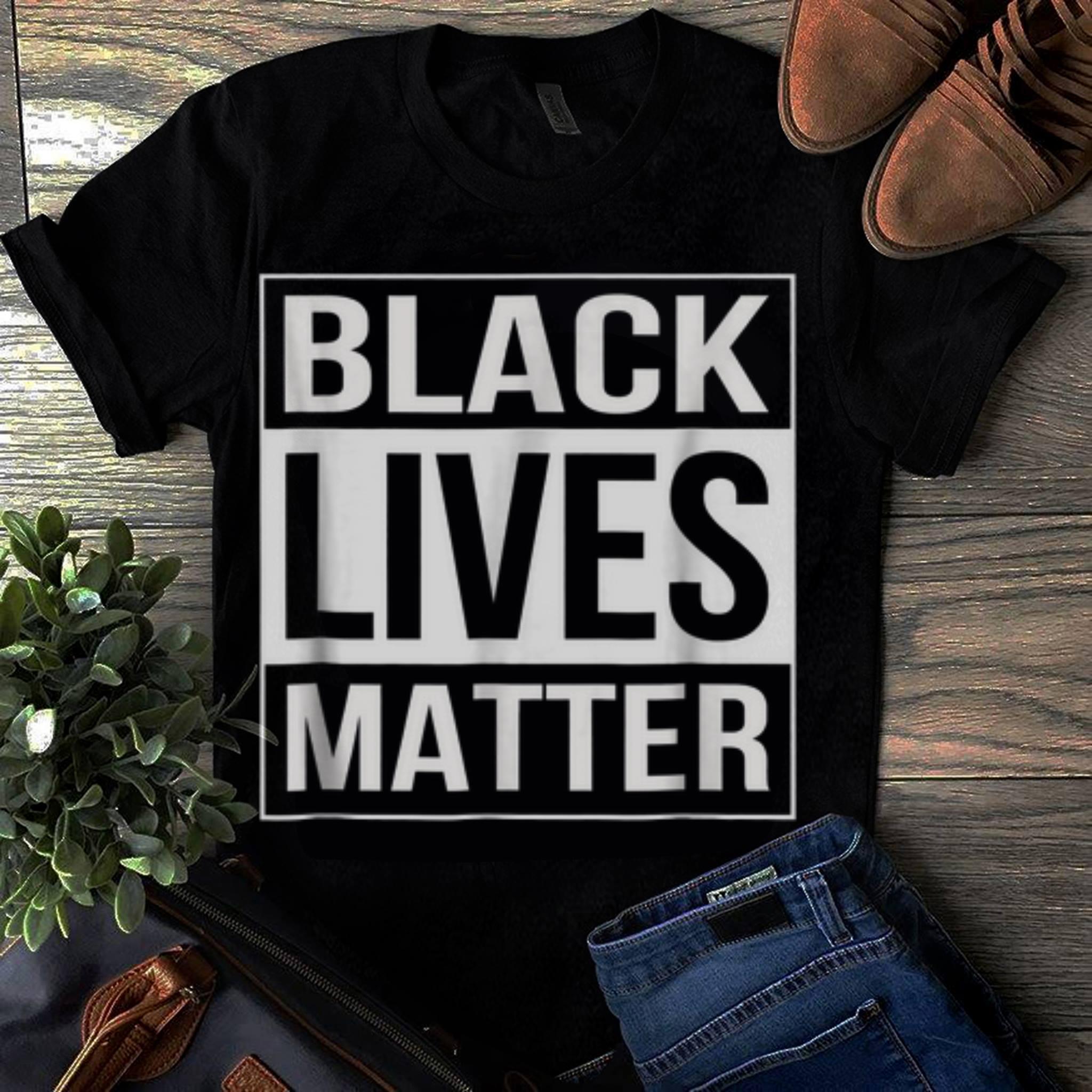  Original Black Lives Matter Political Protest shirt