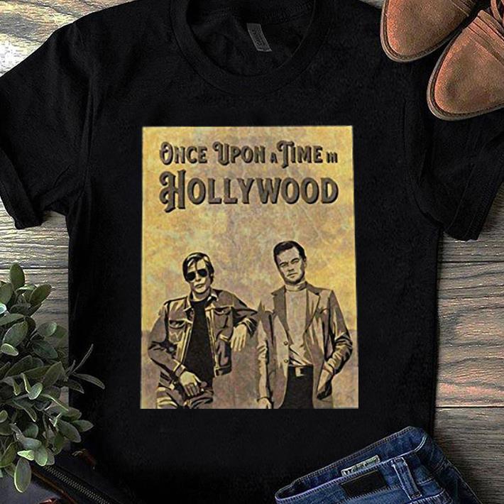 Original Brad Pitt And Leonardo Dicaprio Once Upon A Time In Hollywood shirt