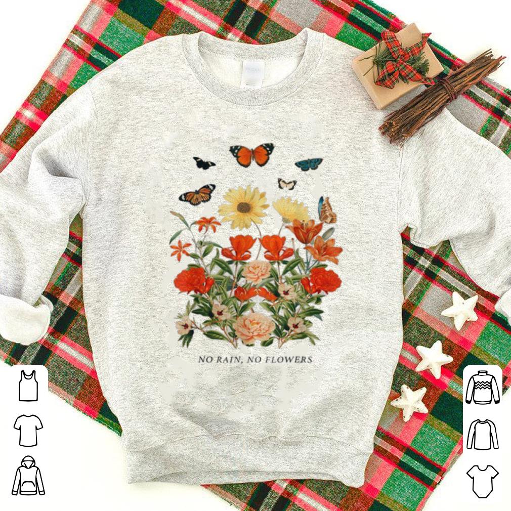 Original No Rain No Flowers shirt 6 Original No Rain No Flowers shirt
