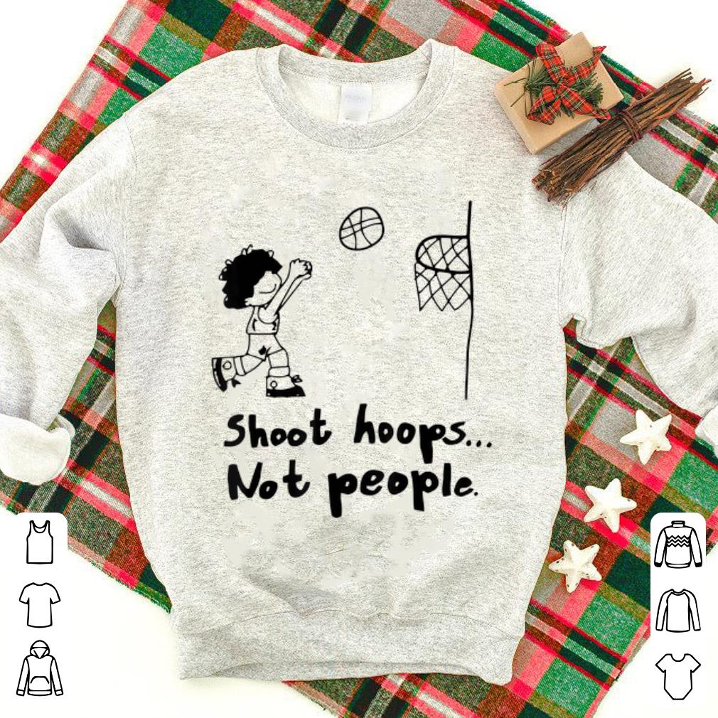 Original Shoot Hoops Not People Basketball shirt