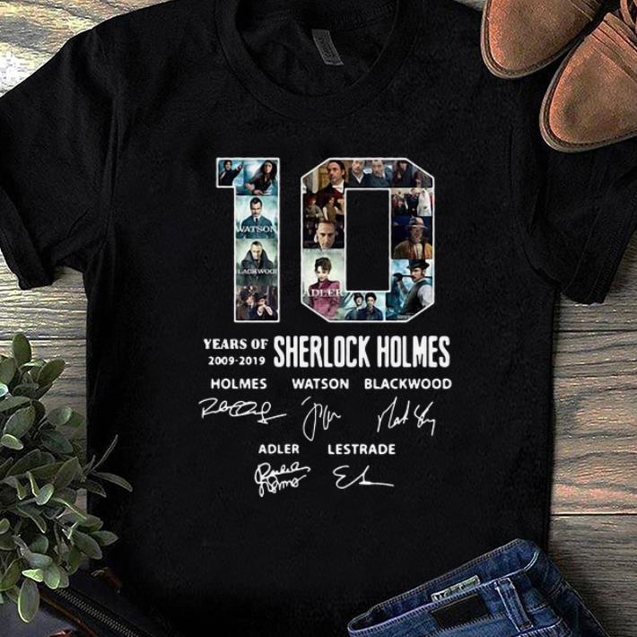 Premium 10 Years Of 2009-2019 Sherlock Holmes Signature shirt