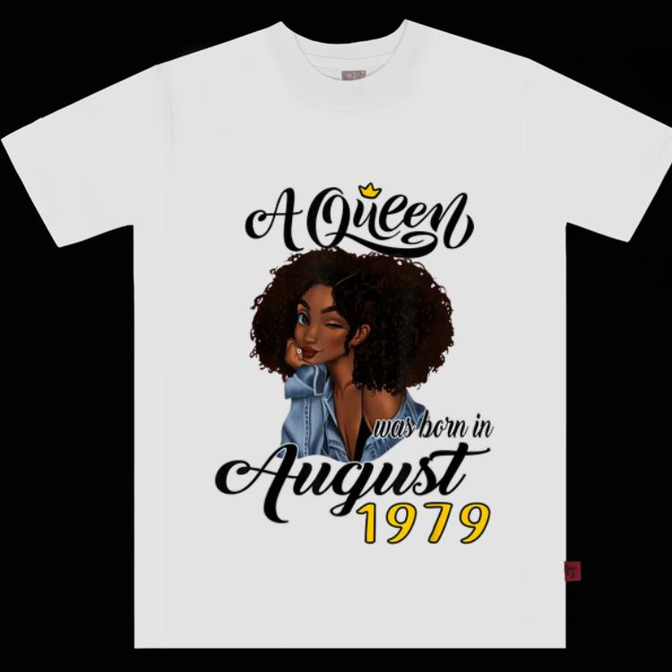 Premium A Queen Was Born In August 1979 shirt
