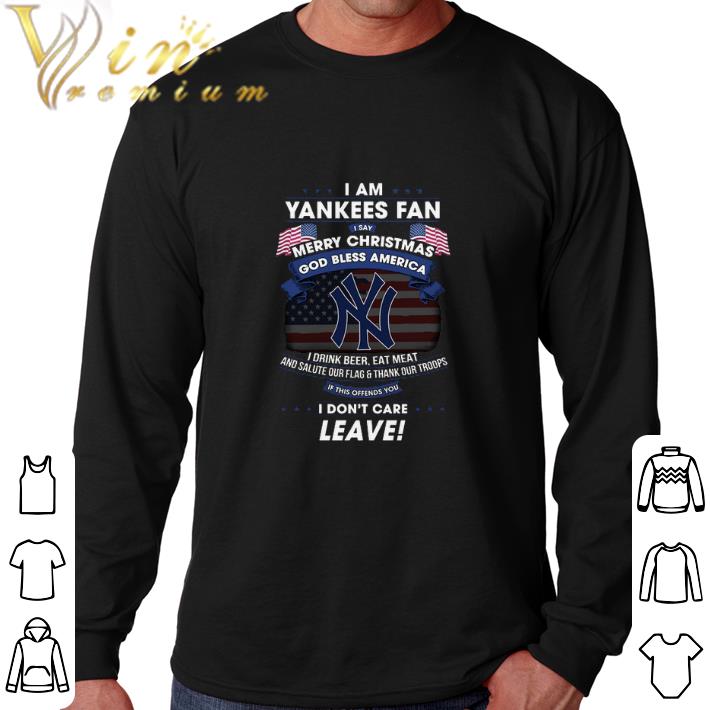 Premium I am Yankees fan i say Merry Christmas god bless America flag shirt