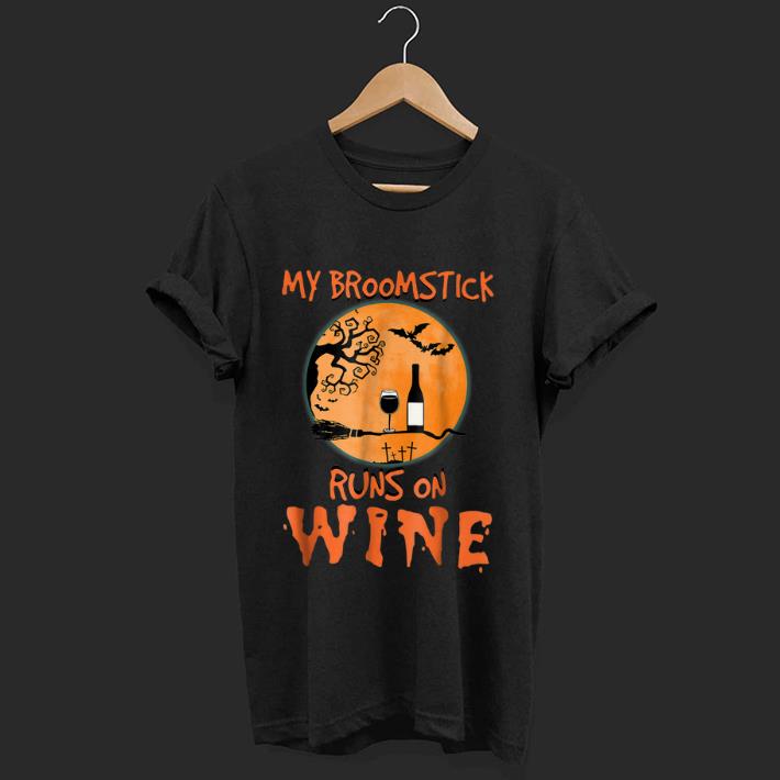 Premium My Broomstick Runs On Wine Halloween shirt
