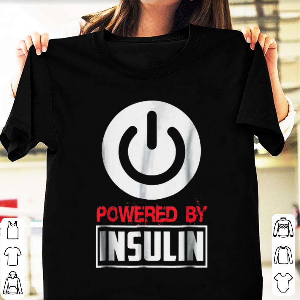 Premium Powered By Insulin Sarcastic Diabetes shirt