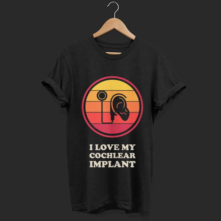 Premium Vintage Hearing Loss Awareness I Love Cochlear Implant shirt