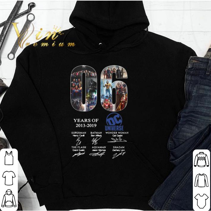 Pretty 06 Years Of Dc Universe 2013-2019 signatures shirt