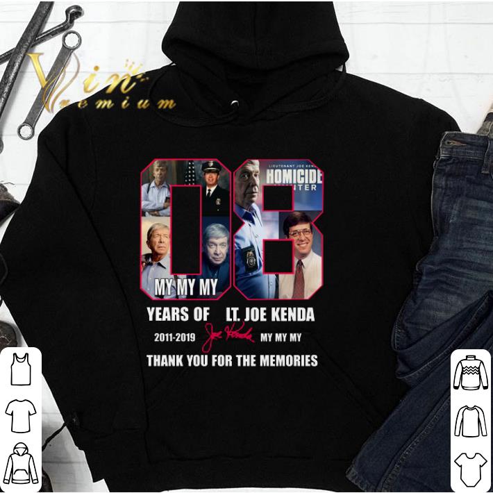 Pretty 08 Years Of Lt. Joe Kenda 2011-2019 Thank You For The Memories shirt