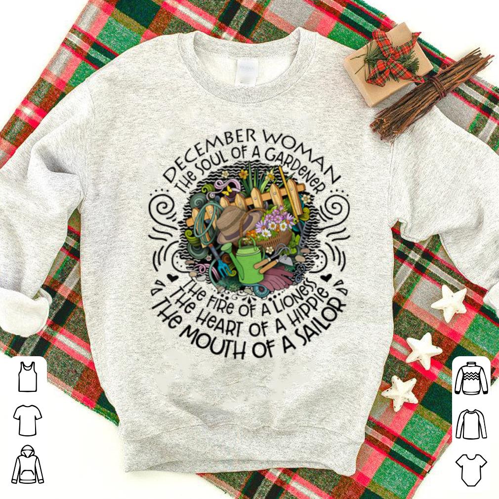 Pretty December Woman The Soul Of A Gardener The Fire Of A Lioness shirt