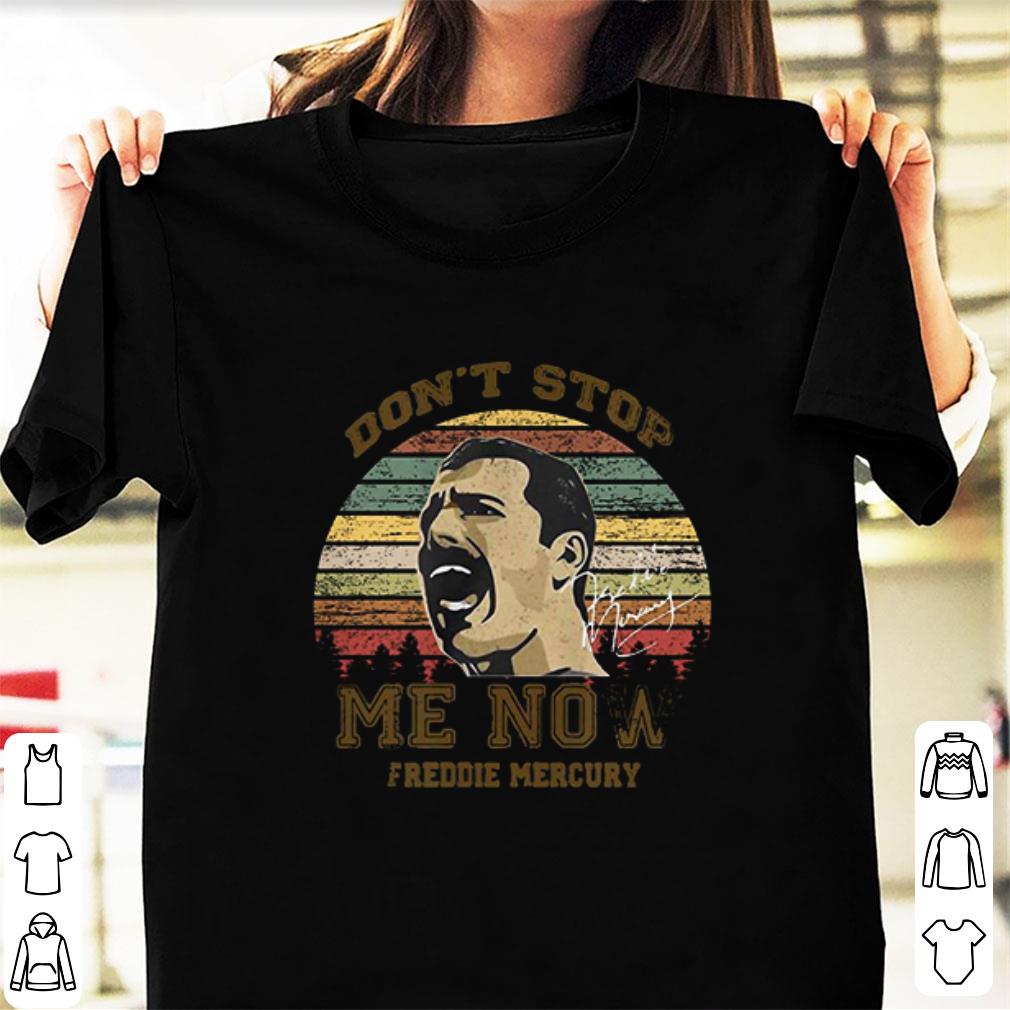 Pretty Don't Stop Me Now Freddie Mercury Signature shirt